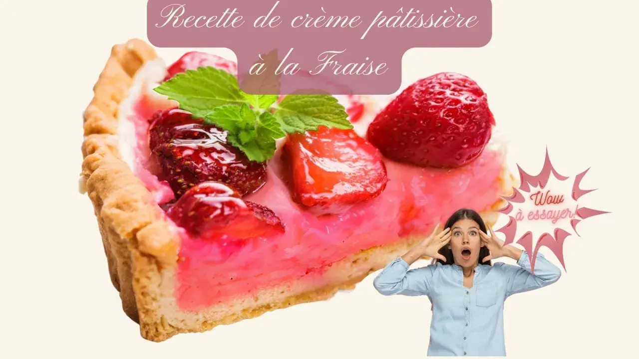 Une part de tarte à la crème pâtissière et ganache fraise, décorée de fruits rouges et de menthe. Une femme s'exclame "Wow à essayer !".